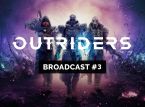 來看看我們的第四次《Outriders》直播吧